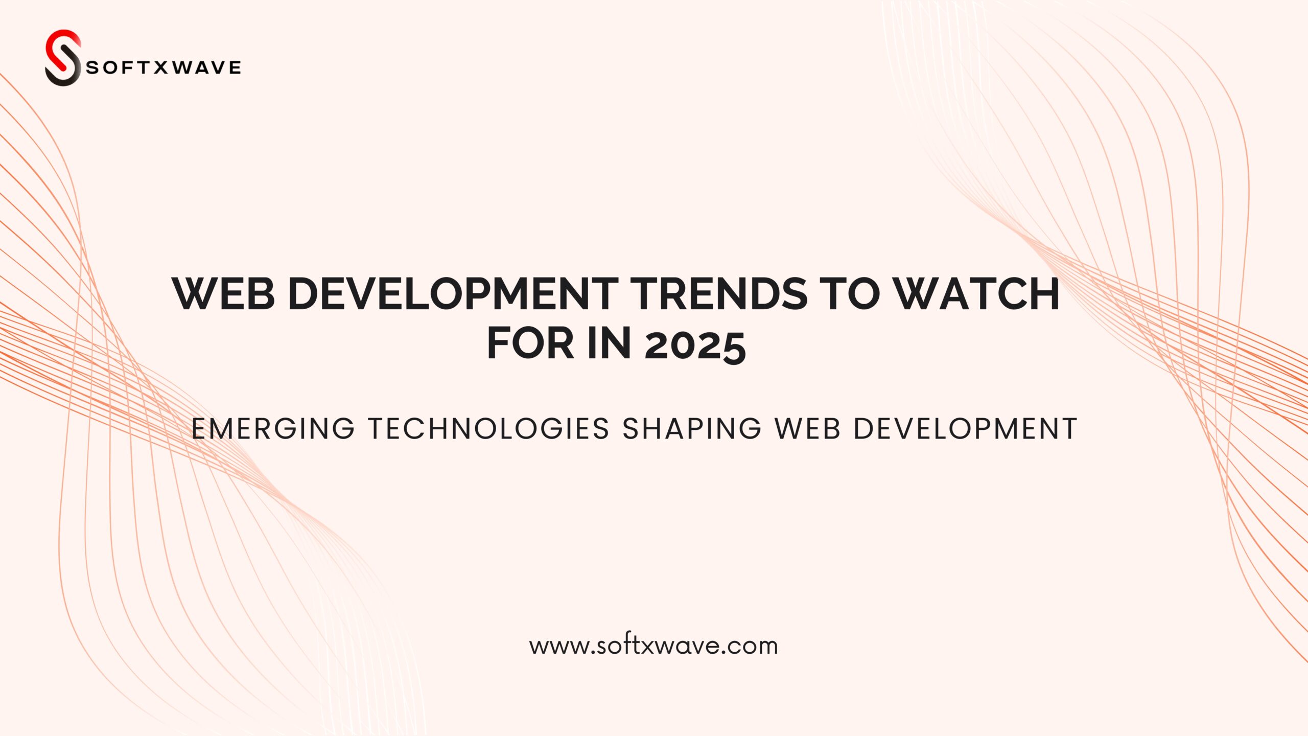 Web Development Trends to Watch for in 2025